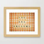 You Are Awesome. Retro Scrabble Tiles. Size..