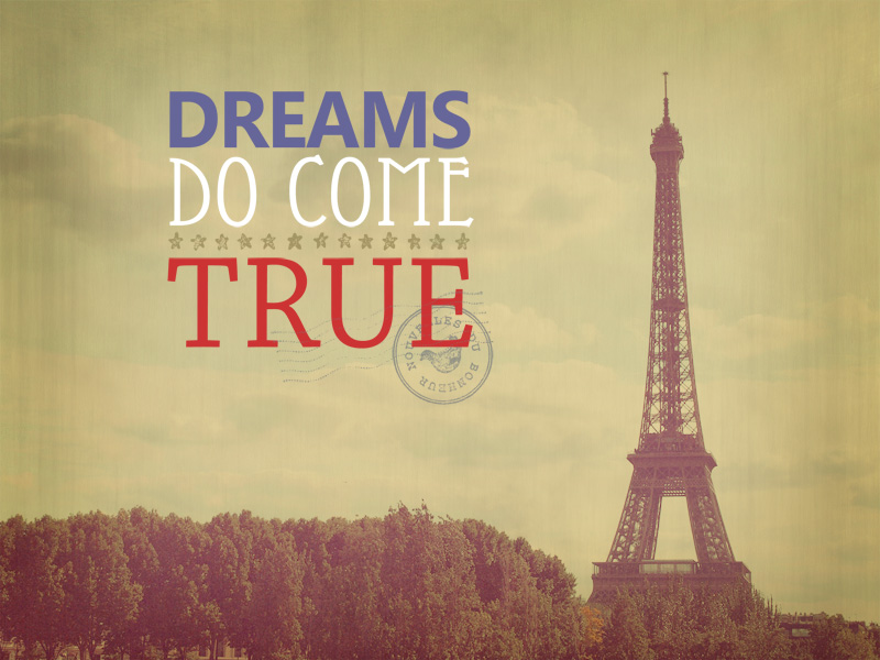 Dreams Do Come True. Eiffel Tower Photo. Fine Art Photography. Typography Art. Size 16x20"